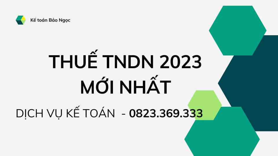 Thuế TNDN năm 2023 mới nhất ( Thuế thu nhập doanh nghiếp)
